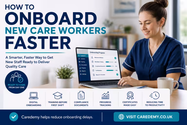 How to Onboard New Care Workers Faster