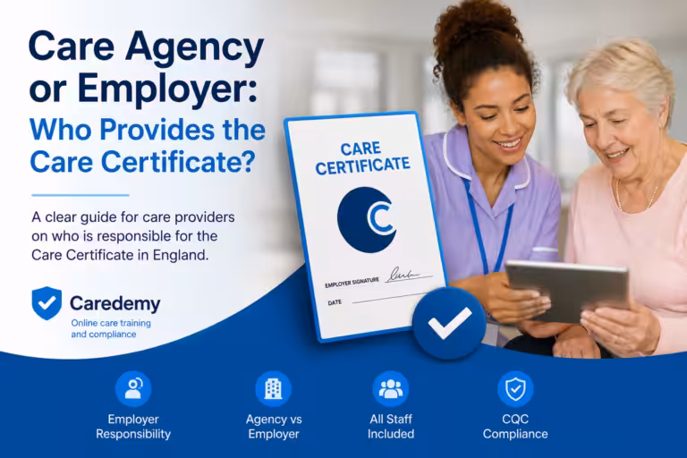 Care agency or employer: who provides the Care Certificate?