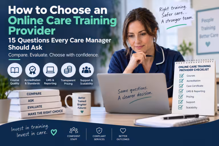 How to Choose an Online Care Training Provider: 15 Questions Every Care Manager Should Ask